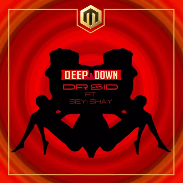Dr. Sid - Deep Down ft. Seyi Shay